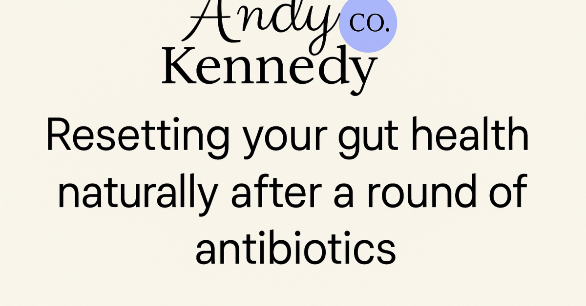 Resetting your gut health naturally